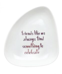 White Trinket Dish friends like us always find something to celebrate