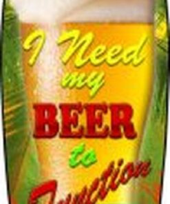 I Need my Beer to Function Metal Surfboard Sign
