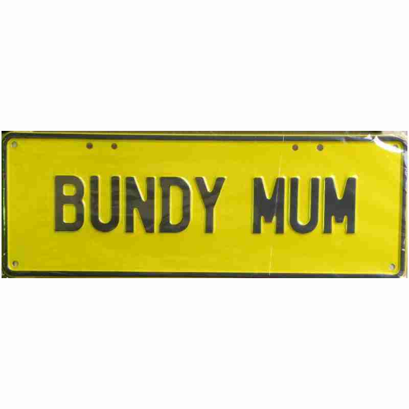 BUNDY MUM Novelty Number Plate